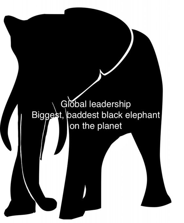 Global leadership.  Biggest, baddest black elephant on the planet